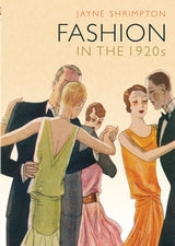 Fashion in the 1920s by Jayne Shrimpton