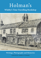 Holman's - Whitby's Time Travelling Bookshop by Angela O'Connor