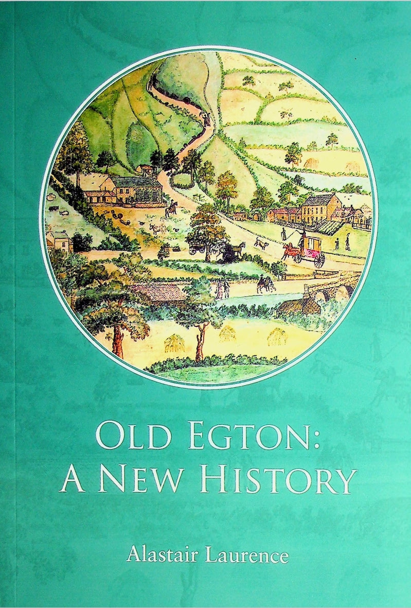Old Egton: A New History by Alastair Laurence – Holmans Bookshop