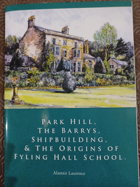 The Origins of Fyling Hall School by Alastair Laurence