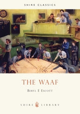 The WAAF by Beryl E Escott